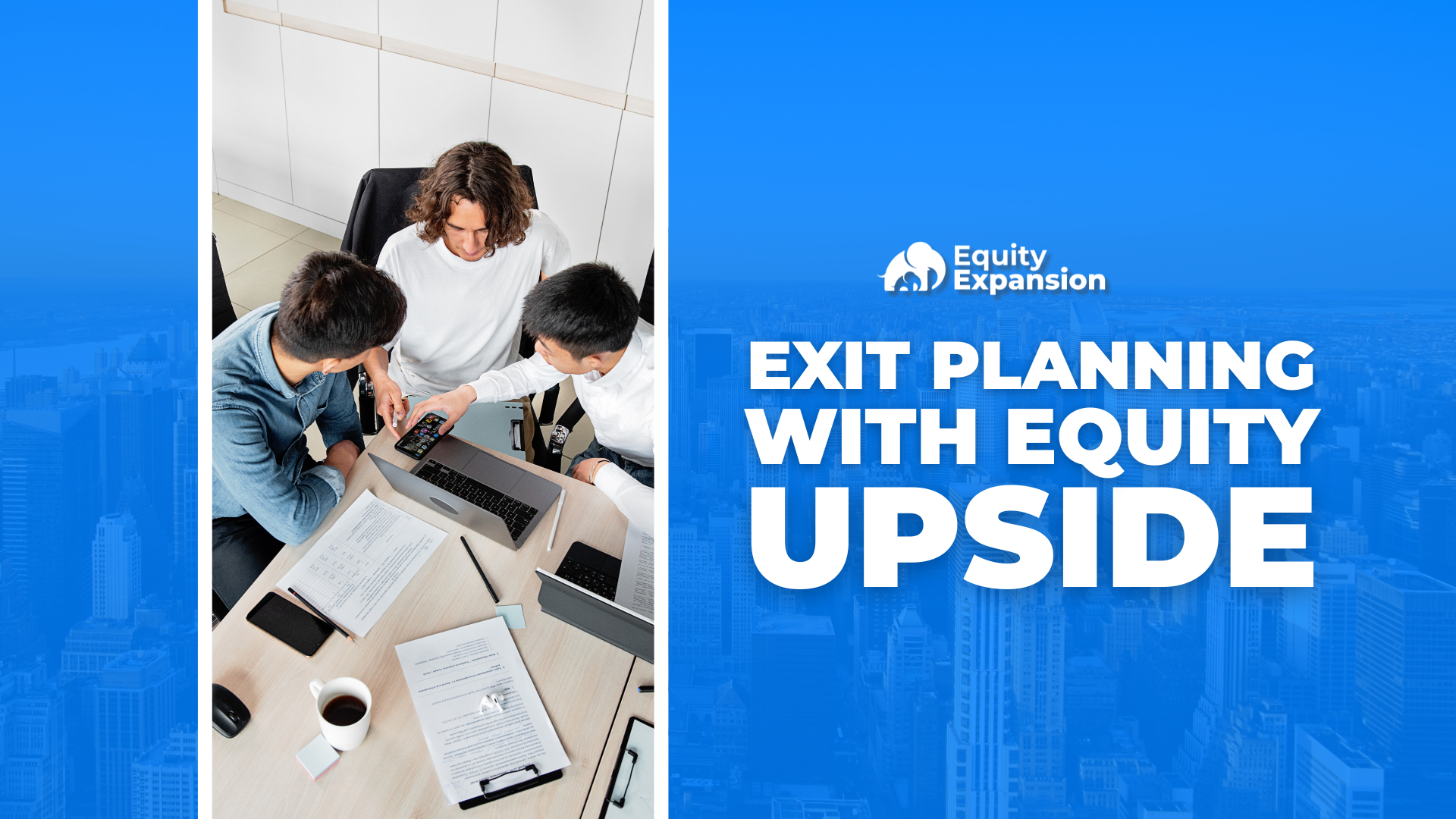 Exit Planning with Equity Upside